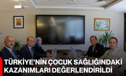 Türkiye’nin çocuk sağlığındaki kazanımları değerlendirildi
