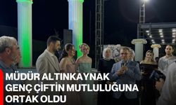 Müdür Altınkaynak, genç çiftin mutluluğuna ortak oldu