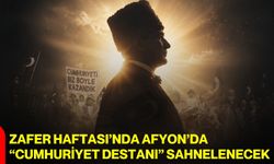 Zafer Haftası’nda Afyon’da “Cumhuriyet Destanı” sahnelenecek