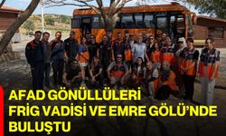 AFAD gönüllüleri Frig Vadisi ve Emre Gölü’nde buluştu