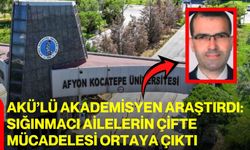 AKÜ’lü akademisyen araştırdı: Sığınmacı ailelerin çifte mücadelesi ortaya çıktı