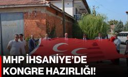 MHP İhsaniye’de kongre hazırlığı!