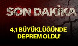 4,1 büyüklüğünde deprem oldu!