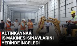 Altınkaynak, iş makinesi sınavlarını yerinde inceledi