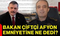 Bakan Çiftçi Afyon Emniyetine ne dedi?