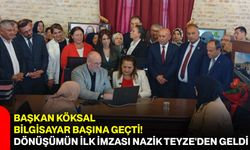 Başkan Köksal bilgisayar başına geçti! Dönüşümün ilk imzası Nazik Teyze'den geldi