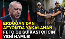 Erdoğan'dan Afyon'da yakalanan FETÖ'cü suikastçı için yeni hamle!