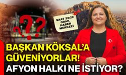 Başkan Köksal’a güveniyorlar! Afyon halkı ne istiyor?