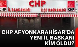 CHP Afyonkarahisar’da Yeni İl Başkanı kim oldu?