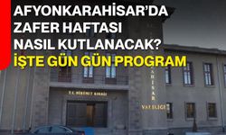 Afyonkarahisar’da Zafer Haftası nasıl kutlanacak? İşte gün gün program