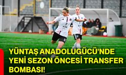 Yüntaş Anadolugücü’nde yeni sezon öncesi transfer bombası!