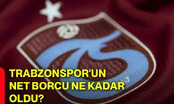 Trabzonspor'un net borcu ne kadar oldu?