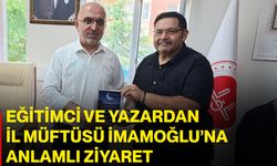 Eğitimci ve Yazardan İl Müftüsü İmamoğlu’na anlamlı ziyaret
