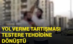 Yol verme tartışması testere tehdidine dönüştü