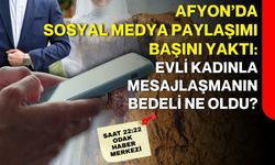 Afyon’da sosyal medya paylaşımı başını yaktı: Evli kadınla mesajlaşmanın bedeli ne oldu?