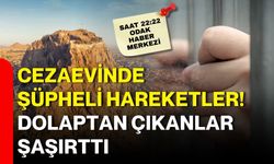 Cezaevinde şüpheli hareketler! Dolaptan çıkanlar şaşırttı