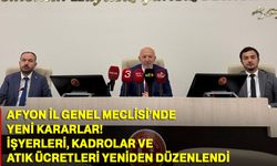 Afyon İl Genel Meclisi’nde yeni kararlar! İşyerleri, kadrolar ve atık ücretleri yeniden düzenlendi