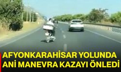 Afyonkarahisar yolunda ani manevra kazayı önledi