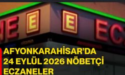 Afyonkarahisar’da 24 Eylül 2026 nöbetçi eczaneler