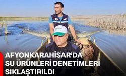 Afyonkarahisar’da su ürünleri denetimleri sıklaştırıldı