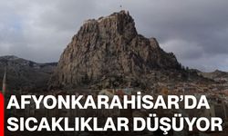 Afyonkarahisar’da sıcaklıklar düşüyor