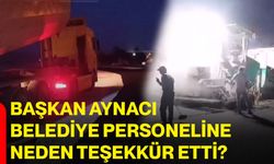 Başkan Aynacı belediye personeline neden teşekkür etti?