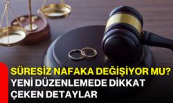 Süresiz nafaka değişiyor mu? Yeni düzenlemede dikkat çeken detaylar