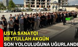 Usta sanatçı Beytullah Akgün son yolculuğuna uğurlandı