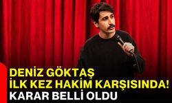 Deniz Göktaş ilk kez hakim karşısında! Karar belli oldu