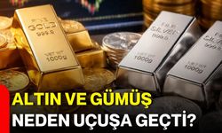 Altın ve gümüş neden uçuşa geçti?