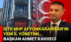 İşte MHP Afyonkarahisar’ın yeni il yönetimi... Başkan Ahmet Kahveci