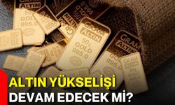 Altın yükselişi devam edecek mi?