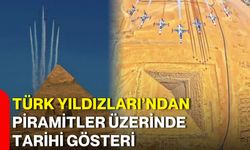 Türk Yıldızları’ndan piramitler üzerinde tarihi gösteri