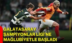 Galatasaray Şampiyonlar Ligi’ne mağlubiyetle başladı