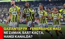 Gaziantep FK - Fenerbahçe maçı ne zaman, saat kaçta, hangi kanalda?
