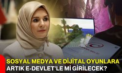 Sosyal medya ve dijital oyunlara artık e-Devlet'le mi girilecek?