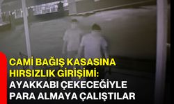 Cami bağış kasasına hırsızlık girişimi: Ayakkabı çekeceğiyle para almaya çalıştılar