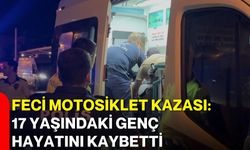 Feci motosiklet kazası: 17 yaşındaki genç hayatını kaybetti