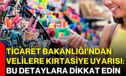 Ticaret Bakanlığı’ndan velilere kırtasiye uyarısı: Bu detaylara dikkat edin