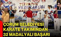Çorum Belediyesi karate takımından 32 madalyalı başarı