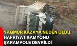 Yağmur kazaya neden oldu: Hafriyat kamyonu şarampole devrildi