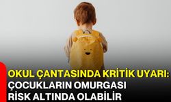 Okul çantasında kritik uyarı: Çocukların omurgası risk altında olabilir