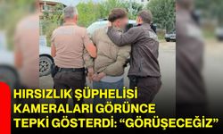 Hırsızlık şüphelisi kameraları görünce tepki gösterdi: “Görüşeceğiz”