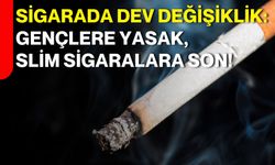 Sigarada dev değişiklik: Gençlere yasak, slim sigaralara son!