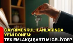 Gayrimenkul ilanlarında yeni dönem: Tek emlakçı şartı mı geliyor?