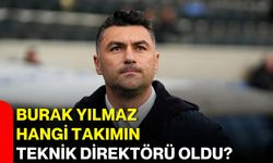 Burak Yılmaz hangi takımın teknik direktörü oldu?