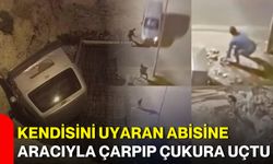 Kendisini uyaran abisine aracıyla çarpıp çukura uçtu