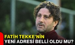Fatih Tekke’nin yeni adresi belli oldu mu?