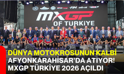 Dünya Motokrosunun Kalbi Afyonkarahisar’da ATIYOR! MXGP Türkiye 2026 açıldı