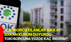 TOKİ borcu olanlar dikkat: Bakan Kurum duyurdu: TOKİ borcuna yüzde kaç indirim?